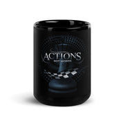 Actions Not Words - Black Glossy Mug