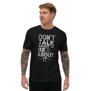 Don't Talk About It - Next Level Short Sleeve T-shirt