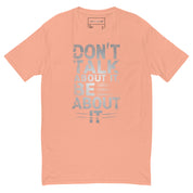 Don't Talk About It - Next Level Short Sleeve T-shirt