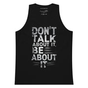 Don't Talk About It - Men’s premium tank top