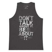 Don't Talk About It - Men’s premium tank top