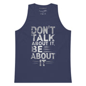 Don't Talk About It - Men’s premium tank top