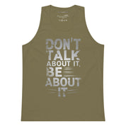 Don't Talk About It - Men’s premium tank top