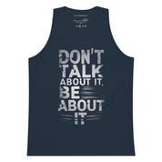 Don't Talk About It - Men’s premium tank top
