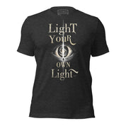 Light Your Own Light - Unisex t-shirt