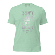 Don't Talk About it - Platinum - Unisex t-shirt