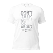 Don't Talk About it - Platinum - Unisex t-shirt