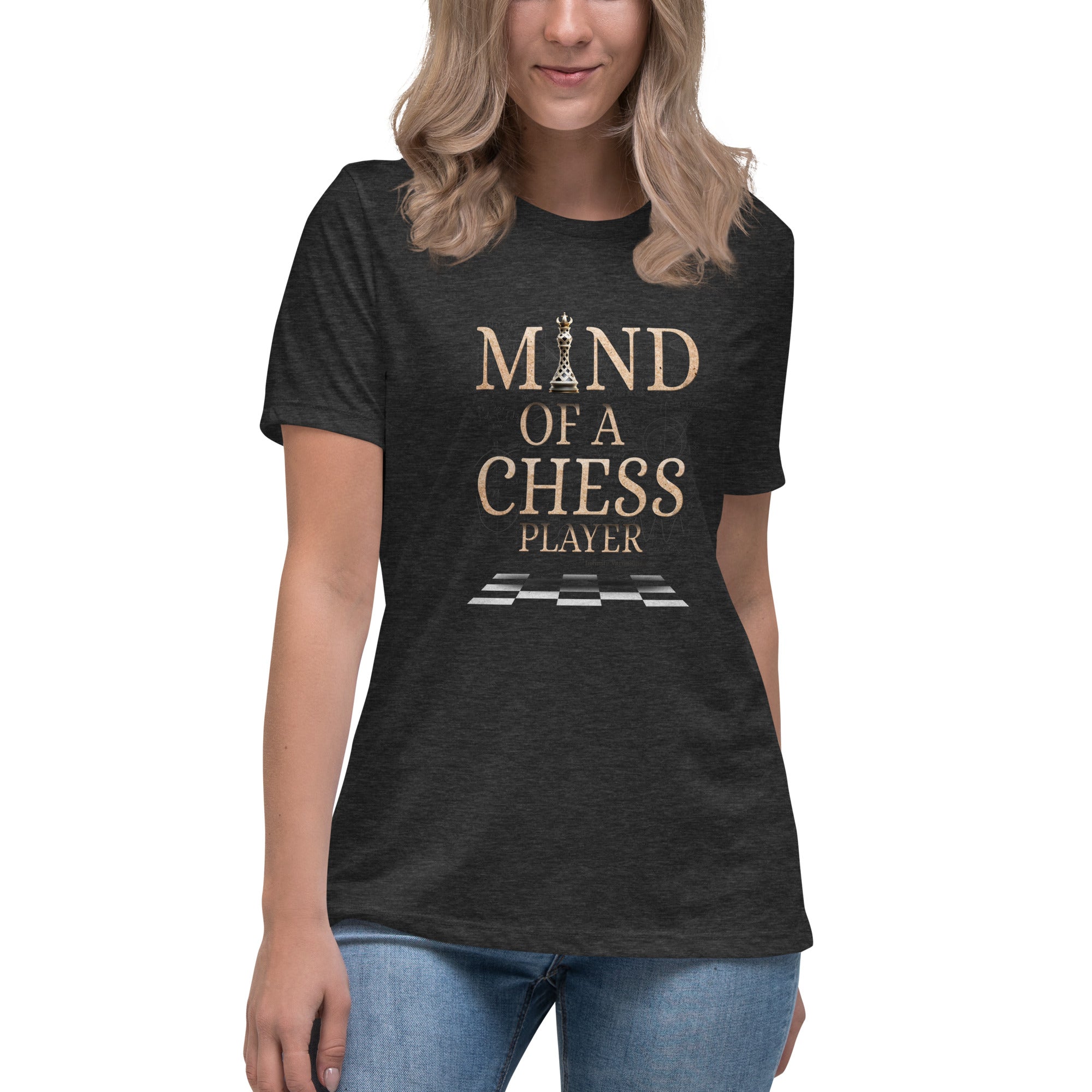 Mind of a Chess Player - Women's Relaxed T-Shirt